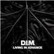 D.I.M. - Living In Advance